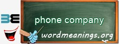 WordMeaning blackboard for phone company